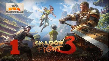 SHADOW FIGHT 3 Gameplay Walkthrough Part 1 - Chapter 1 (iOS, Android)