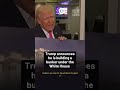 Trump announces he is building a bunker under the White House