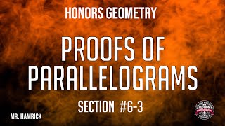Honors Geometry Section 6-3 "Proofs of Parallelograms"