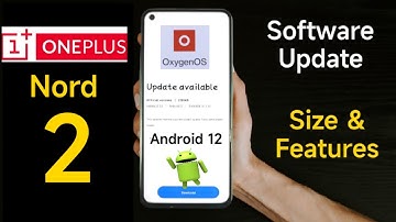 OnePlus Nord 2 Software Update Size & features Android 12 🔥🔥🔥