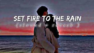 Set Fire to the Rain song[ + ]