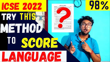ICSE 2022: Last Minute suggestion for Language | Try out this method to score 98% marks guarantee!!
