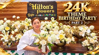 24K Theme Birthday Party | Luxury White & Gold Floral Arrangements | Part 2
