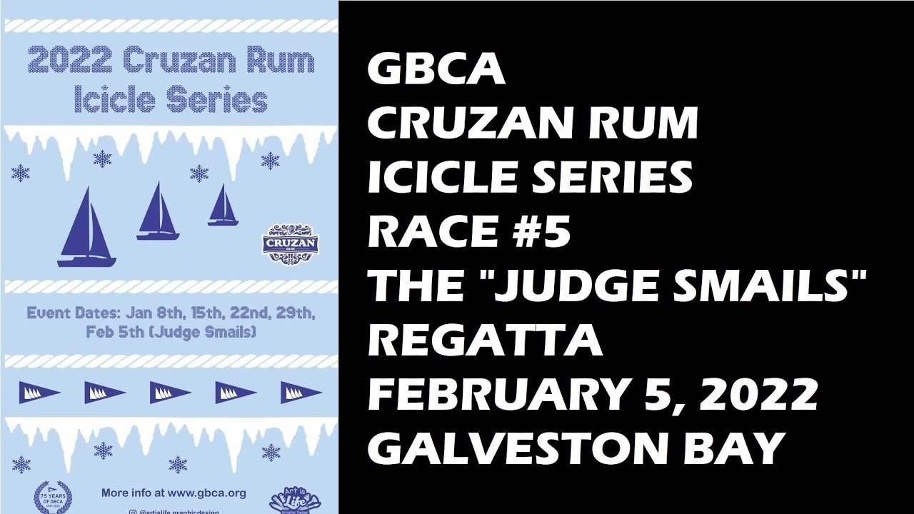 2022 GBCA Cruzan Rum Icicle Race #5 – The “Judge Smails” Regatta