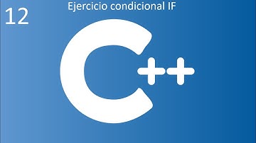 12)Programacion en C++ || Condicionales || Ejercicio de la condicional IF