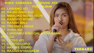 DIKE SABRINA LAWANG ATI FULL ALBUM TERBARU 2023 #dikesabrina #lawangati #dangdut