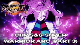 Dragon Ball FighterZ | Android 21 Revealed! Chapter 5 & 6 | Super Warrior Arc | Part 3 | Gameplay