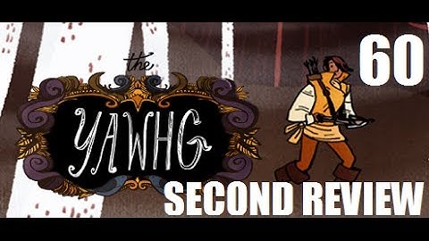 The Yawhg - 60 Seconds Review
