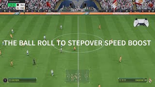 HOW TO PERFORM THE BALL ROLL TO STEPOVER SPEED BOOST #eafc25
