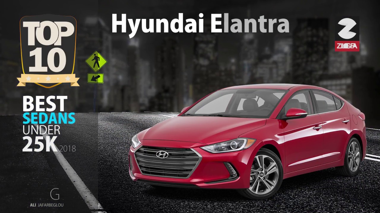 Top 10 Best Sedans Under 25k For 2018 You Top 10 Best Sedans Under 25k For 2018