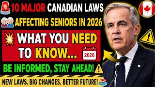 🇨🇦 10 Major Canadian Laws Affecting Seniors in 2026 | What You Need to Know