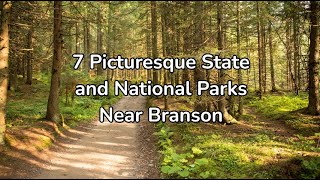 Explore 7 Breathtaking Parks Near Branson: Nature's Hidden Gems