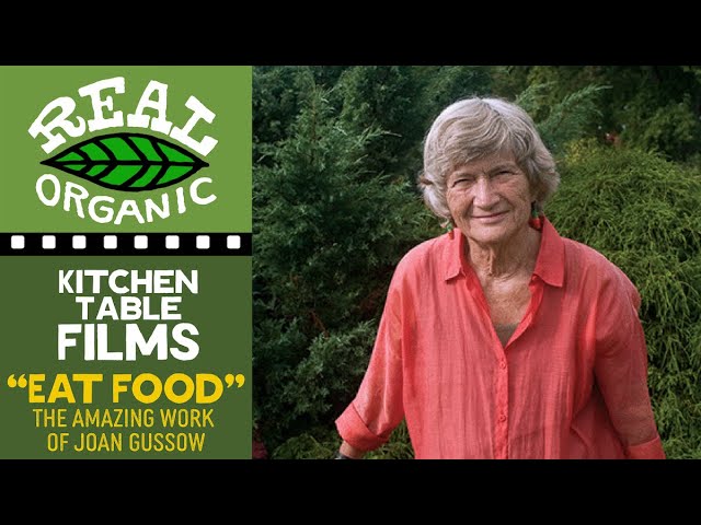 "Eat Food" | The Amazing Work Of Joan Gussow | 247