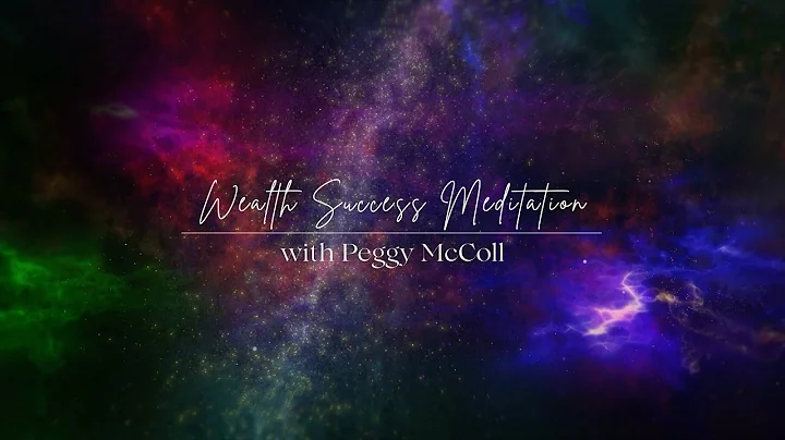 Wealth | Success Meditation with Peggy McColl
