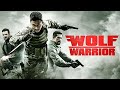 Wolf Warrior 2015 Full Movie Hindi Facts,Review and Earning | Wu Jing | Frank Grillo |