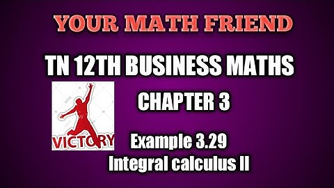 Example 3.29 | 12th Business maths  chapter 3 INTEGRAL CALCULUS  ll