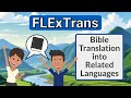 FLExTrans: Your Gateway to Translating Between Related Languages