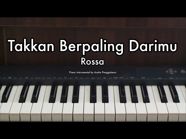 Takkan Berpaling Darimu - Rossa | Piano Karaoke by Andre Panggabean class=