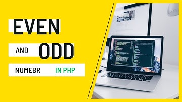 How to print even and odd numbers in php | What is even and odd number | 1 to 100 Even & Odd numbers