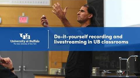 Do-It-Yourself Recording and Livestreaming in UB Classrooms