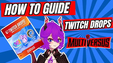 How To Guide: MultiVersus Twitch Drops