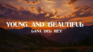Young and beautiful | lana del rey | @musicvibes8138 @LanaDelRey