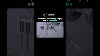 How Sony is revolutionizing surgery with 4K 3D robotics 🤖