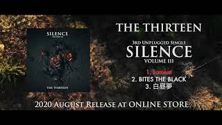 The THIRTEEN「SILENCE VOLUMEIII」Trailer (ALL SONGS PREVIEW)