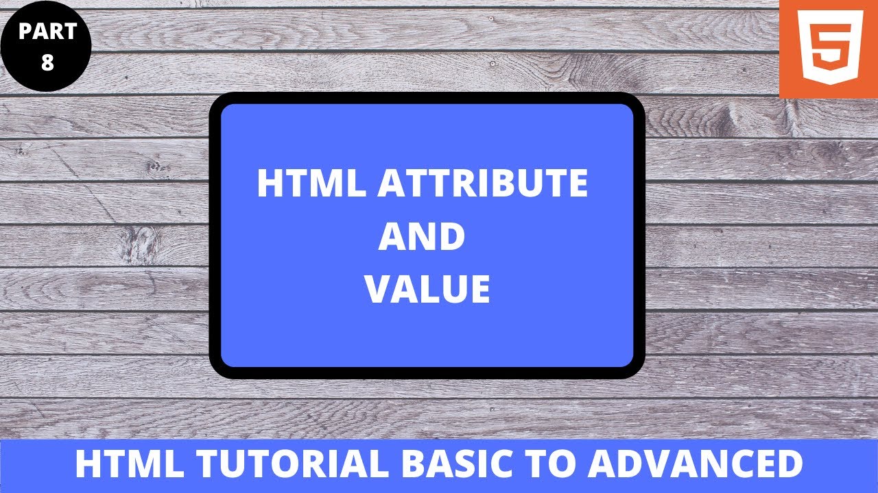 What is Html Attributes and Value in Hindi part 8 | by programmer ...