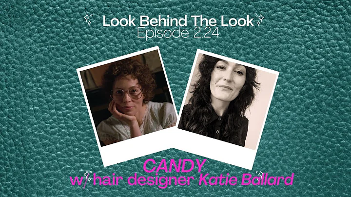 Ep 24 | S2: I want CANDY - Katie Ballard Discusses Her Incredible Wig Work On The True Crime Series.