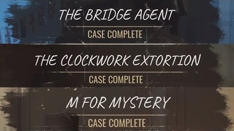 Sherlock Holmes Chapter One: M for Mystery DLC - The bridge agent - The clockwork extortion