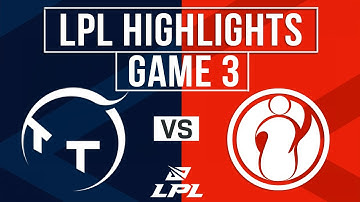 TT vs IG Highlights Game 3 | LPL 2025 Split 2 | ThunderTalk Gaming vs Invictus Gaming