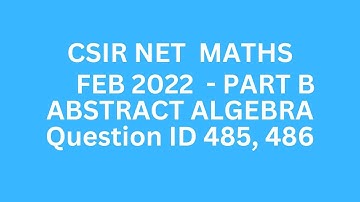 CSIR NET FEB 2022 | Q. NO 485, 486 | ABSTRACT ALGEBRA | PART B | NUMBER OF GENERATORS | CYCLIC GROUP