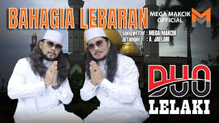 Bahagia Lebaran - DUO LELAKI  (  Music video  )