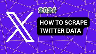 How To Scrape Twitter (2026 Extract Tweets And Comments)