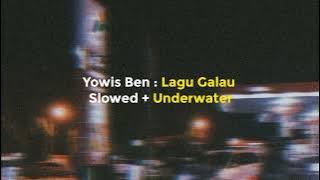 Yowis Ben : Lagu Galau Slowed   Underwater