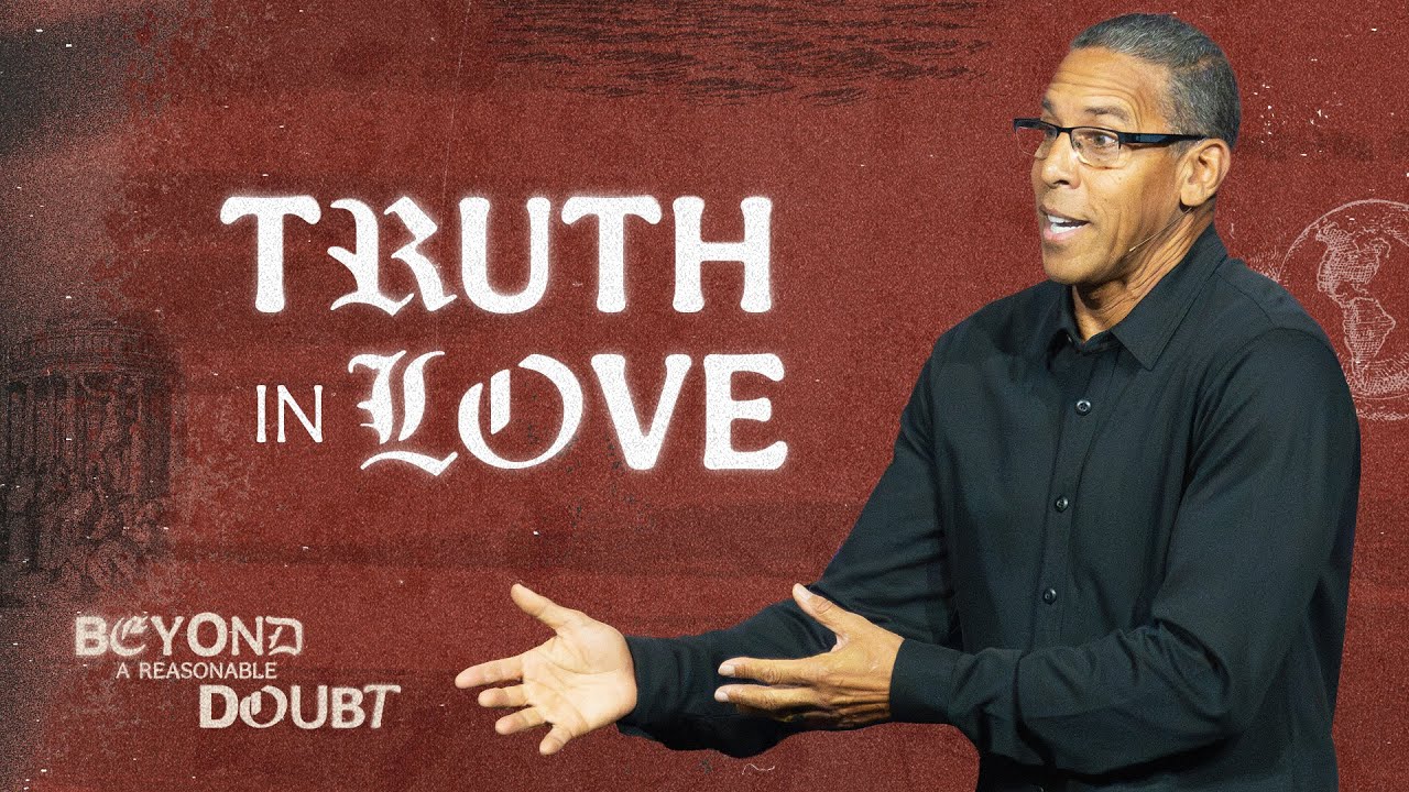 Beyond a Reasonable Doubt | The Heart of Apologetics : Truth in Love | Pastor Miles McPherson