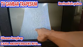 SERVIS TV TABUNG || TV SHARP GAMBAR TRAPESIUM,MENYEMPIT KIRI KANAN