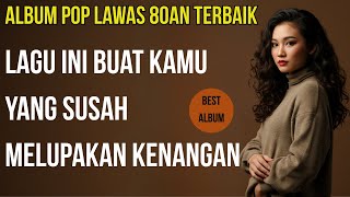 Download Lagu Playlist Lagu Pop Lawas 80an – Saatnya Move On dan Bahagia Kembali MP3 Download Lagu Playlist Lagu Pop Lawas 80an – Saatnya Move On dan Bahagia Kembali MP3