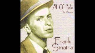 Video thumbnail of "Frank Sinatra - All Of Me"