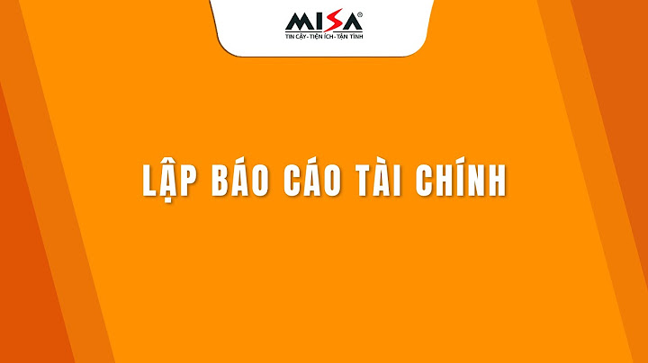 Cách lập báo cáo tài chính kế toán tài chính năm 2024