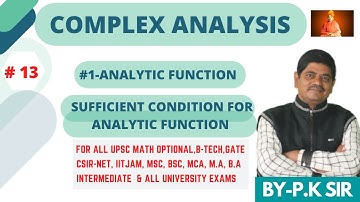 || SUFFICIENT CONDITION FOR ANALYTIC FUNCTION || COMPLEX ANALYSIS | MATH BY - PK SIR ( VIDEO NOTES)