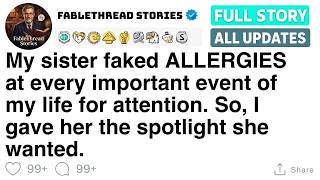 😡 My Sister Faked Allergies at Every Important Event in My Life