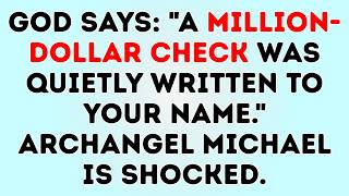 🔴 God says: "A million-dollar check was quietly written to your name." Archangel Michael is shocke..