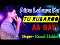 Aisa lahara ka tu rubaroo aa gayi  singer kunal halder  hindi hits song  ma studio stage dance