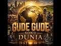 GUDE GUDE Song DUNIA Official Video 4k By Dev M Studio 2026 