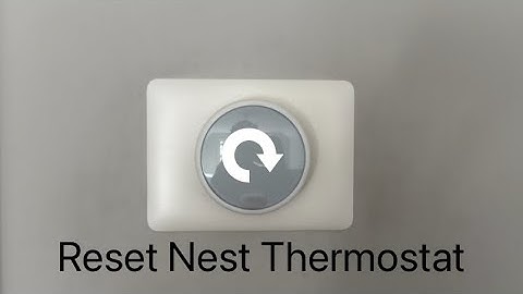 How to Reset a Nest Thermostat