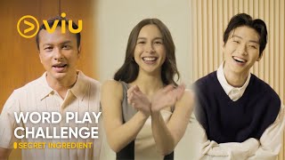 Word Play Challenge | Sang Heon Lee, Julia Barretto and Nicholas Saputra | Secret Ingredient | Viu