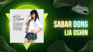 Sabar Dong - Lia Oshin (HQ Karaoke Video)