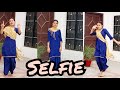 Selfie  dance   le jatta khich selfie 